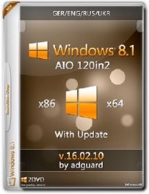 Windows 8.1 with Update (x86-x64) AIO [120in2] adguard (v16.02.10) [Ger/Eng/Rus/Ukr]
