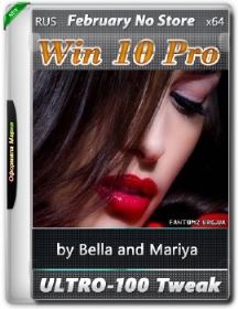 Win 10 Pro February No Store (ULTRO-100 Tweak)(x64) by Bella and Mariya (2016) [RUS]