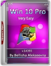 Win 10 Pro 14393 ( Very Easy ) Bellisha Alekseevna (x64) (2016) [RUS]