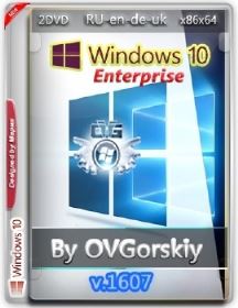 Microsoft Windows 10 Ent 1607 x86-x64 RU-en-de-uk by OVGorskiy 08.2016 2DVD