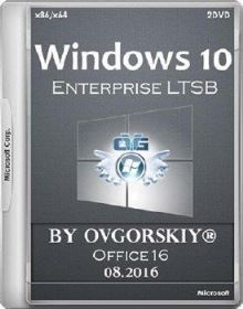 Windows 10 Enterprise LTSB x86-x64 1607 RU Office16 by OVGorskiy 08.2016 2DVD