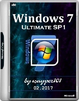 Windows 7 Ultimate SP1 x86 Ru by wayper101 02.2017