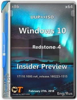 Windows 10 Insider Preview Build 17110.1000.180223-1515.RS4_RELEASE_CLIENTCOMBINED_UUP(x86/x64) (En/Ru) [27.02.2018] WZT