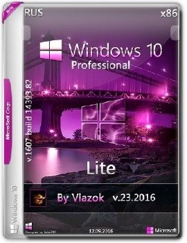 Windows 10 Pro 10.0.14393(1607) Lite by vlazok v.23 2016