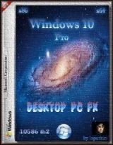Windows 10 Pro 10586 th2 (x86/x64) Desktop-PC FX by lopatkin