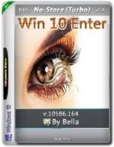 Win 10 Enter 10586.164 No-Store (Turbo)(x64) by Bella and Mariya (2016) [RUS]