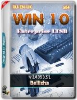 Win 10 Enterprise 2016 LTSB (Configured) 14393.51-67 x64 (RU-EN-UK) Bellisha Alekseevna