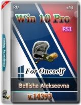 Win 10 Pro RS-1 (14393)(For Oneself) Bellisha Alekseevna (x64)[RU](2016)