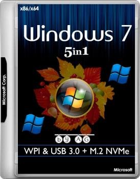 Windows 7 x64-x86 5in1 WPI & USB 3.0 + M.2 NVMe by AG 02.2018
